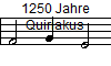 1250 Jahre
Quiriakus