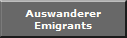 Auswanderer
Emigrants