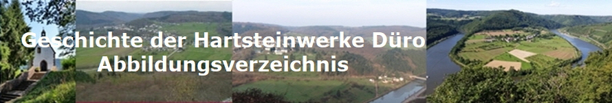 Geschichte der Hartsteinwerke D�ro
Abbildungsverzeichnis