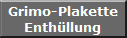 Grimo-Plakette
Enth�llung