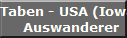 Taben - USA (Iowa)
Auswanderer