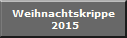 Weihnachtskrippe
 2015