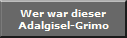 Wer war dieser
Adalgisel-Grimo